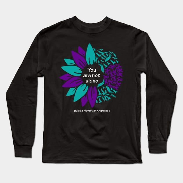 Suicide prevention: You are not alone, white type Long Sleeve T-Shirt by Just Winging It Designs